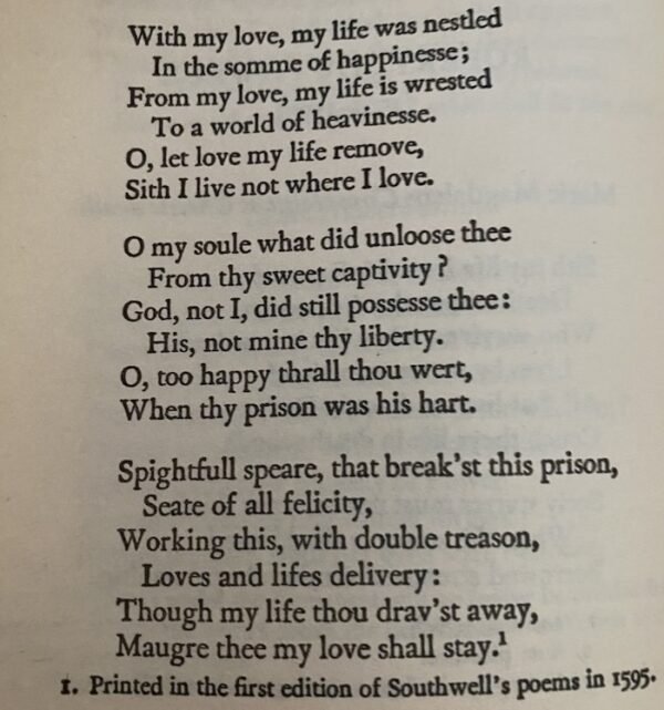 Part of a poem by the 17th-century English Metaphysical poet Robert Southwell, called "Marie Magdalens Complaint at Christs Death"