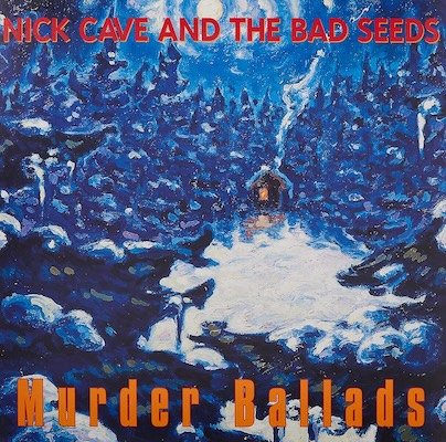 Cover of the 1998 album "Murder Ballads" by Nick Cave and the Bad Seeds