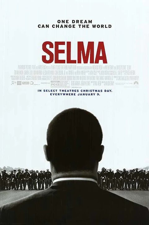Poster for teh Ava Duvernay film Selma, about Martin Luther King's activism during the March from Birmingham to Selma