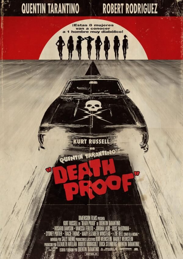 Poster for the 2007 Tarantino film "Death Proof" starring Kurt Russell, Rose McGowan, Vanessa Ferlito, Tracie Thoms, Zoe Bell, and Rosario Dawson