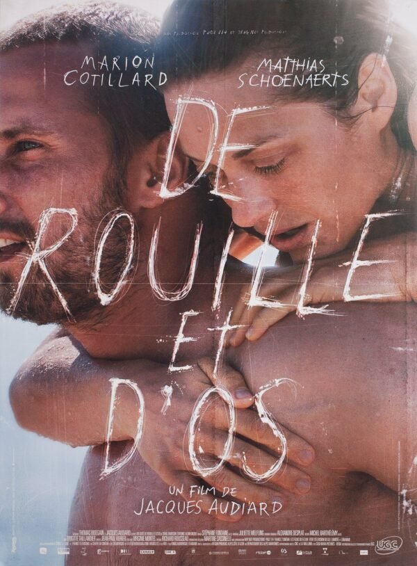 Original poster for the Jacques Audiard film "De rouille et d'os" [Rust and Bone] (2012), starring Marion Cotillard and Matthias Schoenaerts